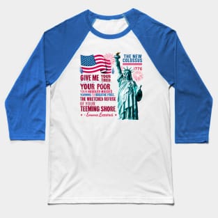 Statue of liberty, The new colossus poem, by Emma Lazarus USA flag tee 2 Baseball T-Shirt